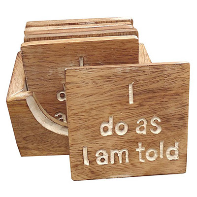 Wooden Set Of "I Do As I Am Told" Coasters - Click Image to Close